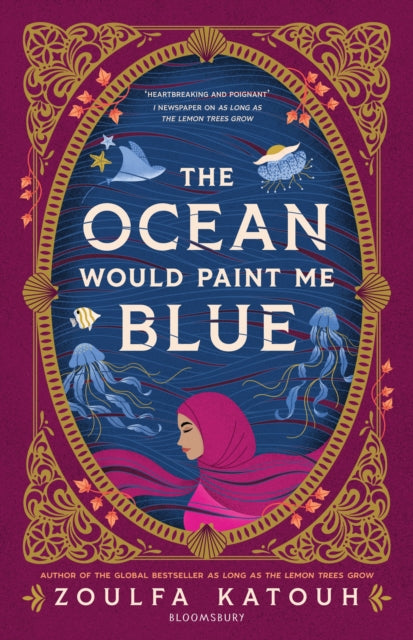 The Ocean Would Paint Me Blue : From the author of global sensation AS LONG AS THE LEMON TREES GROW-9781526648594
