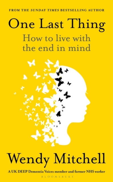 One Last Thing : How to live with the end in mind-9781526658753