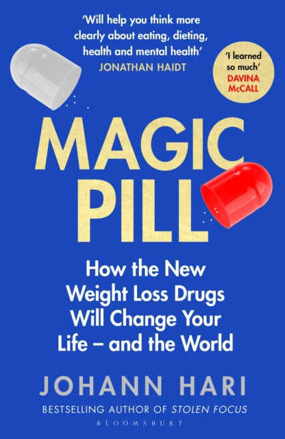 Magic Pill : How the New Weight Loss Drugs Will Change Your Life – and the World-9781526670168