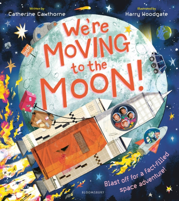 We're Moving to the Moon! : Blast off on a fact-filled adventure-9781526677211