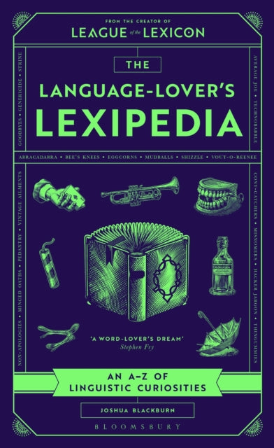 The Language-Lover's Lexipedia : An A–Z of Linguistic Curiosities-9781526689344