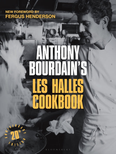 Anthony Bourdain&#39;s Les Halles Cookbook : 20th Anniversary Edition-9781526689672