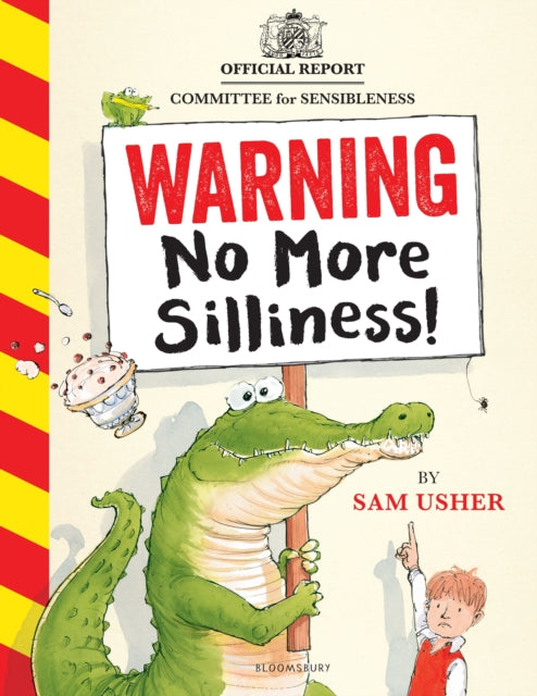 Warning: No More Silliness! : A silly and hilarious picture book all about breaking the rules!-9781526690203