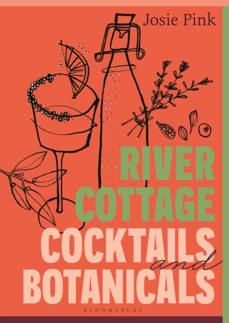 River Cottage Cocktails and Botanicals-9781526696328