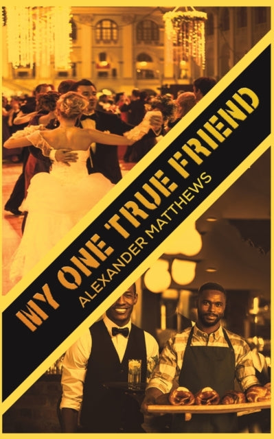 My One True Friend - Alexander Matthews