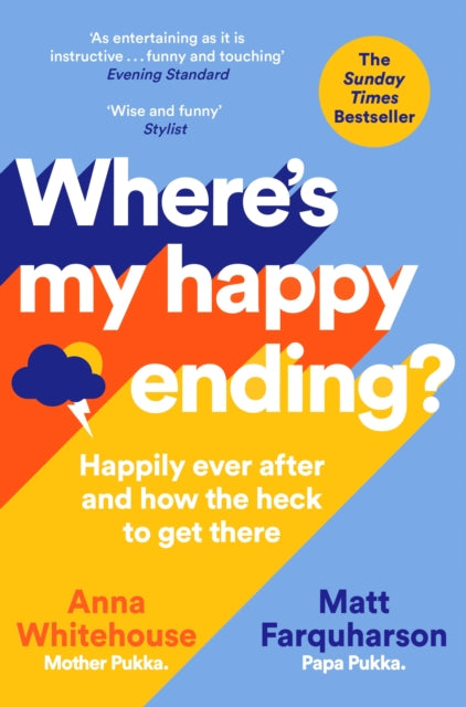 Where&#39;s My Happy Ending?: Happily Ever After and How the Heck to Get There - Anna Whitehouse,Matt Farquharson