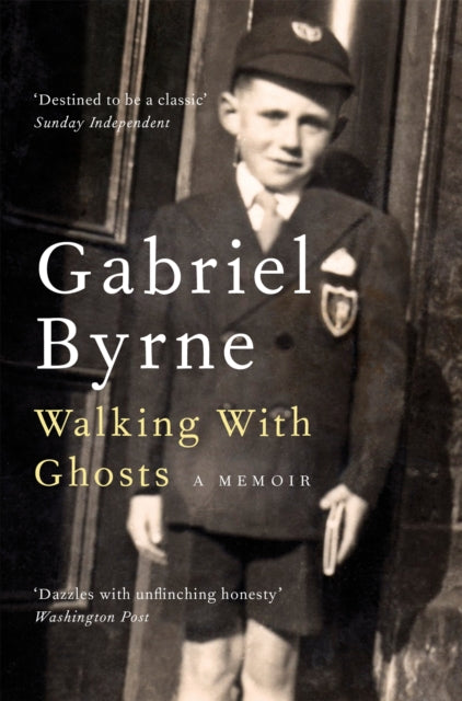 Walking With Ghosts: A Memoir - Gabriel Byrne