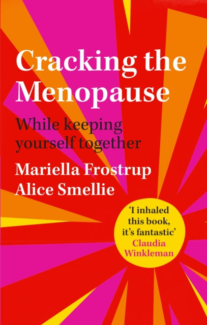 Cracking the Menopause: While Keeping Yourself Together - Mariella Frostrup