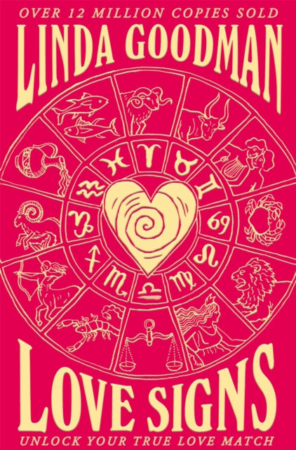 Linda Goodman&#39;s Love Signs: Unlock Your True Love Match - Linda Goodman