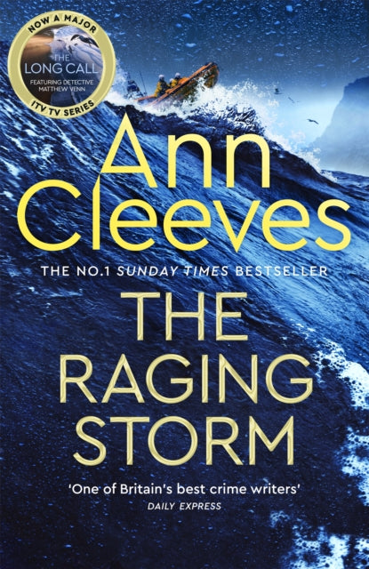 The Raging Storm : A thrilling mystery from the bestselling author of ITV's The Long Call, featuring Detective Matthew Venn-9781529077698