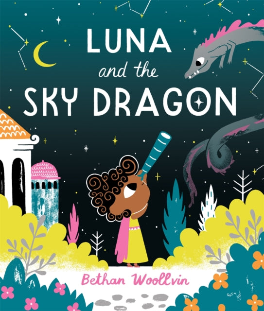 Luna and the Sky Dragon : A Stargazing Adventure Story-9781529078343