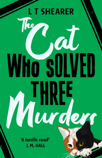 The Cat Who Solved Three Murders : A Cosy Mystery Perfect for Cat Lovers-9781529098044