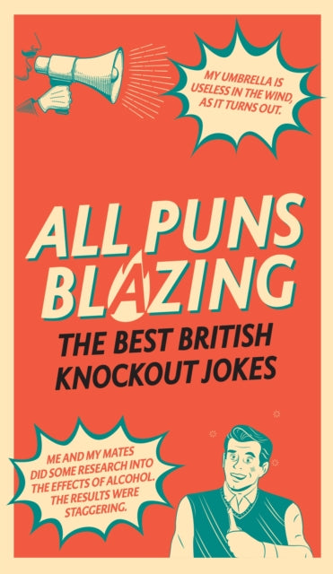 All Puns Blazing: The Best British Knockout Jokes - Geoff Rowe
