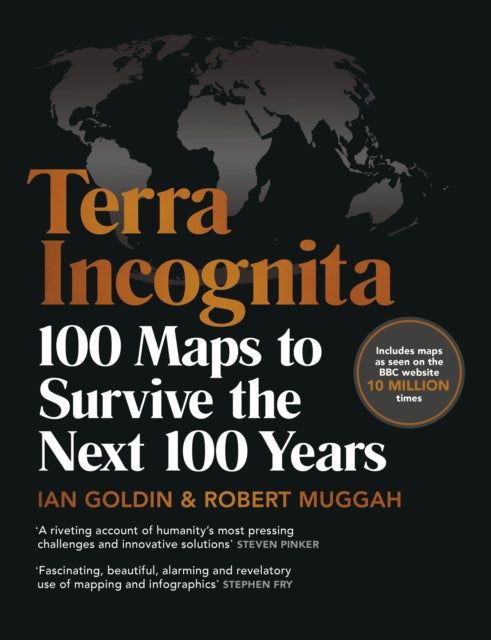 Terra Incognita: 100 Maps to Survive the Next 100 Years - Ian Goldin