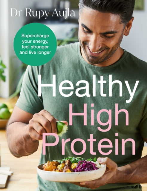 The Doctor’s Kitchen: Healthy High Protein : Supercharge your energy, feel stronger and live longer-9781529148848