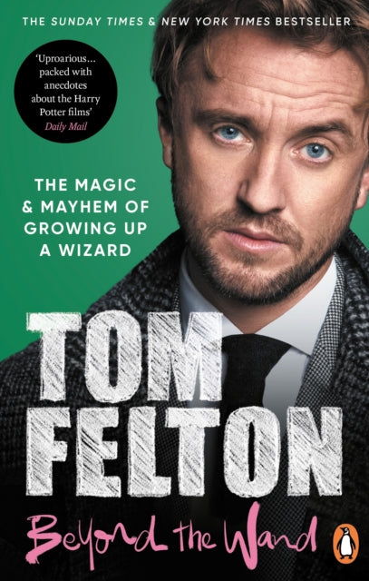 Beyond the Wand : The Magic and Mayhem of Growing Up a Wizard-9781529149432