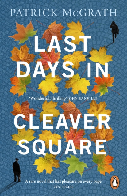Last Days in Cleaver Square - Patrick McGrath