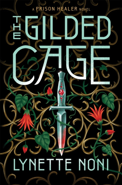 The Gilded Cage : the thrilling, unputdownable conclusion to The Prison Healer-9781529360431