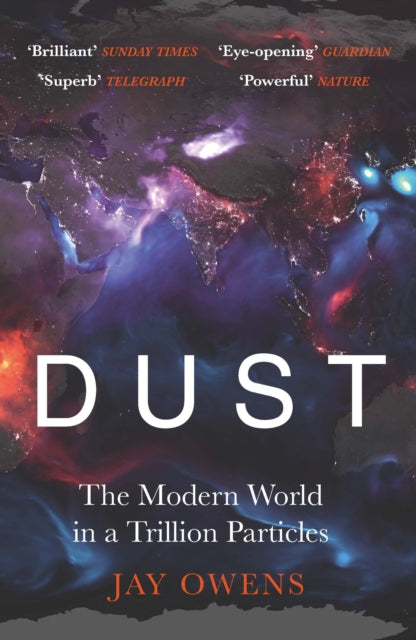 Dust : The Modern World in a Trillion Particles-9781529362664