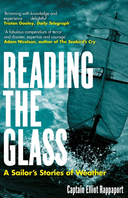 Reading the Glass : A Sailor's Stories of Weather-9781529369373