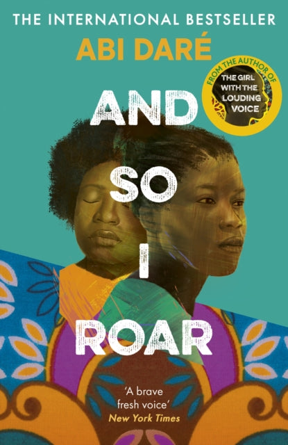 And So I Roar : The new novel from the internationally bestselling author of The Girl with the Louding Voice-9781529383522