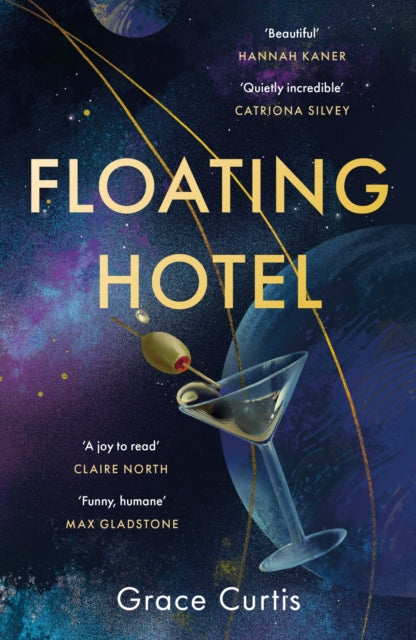 Floating Hotel : found family, mystery and a once-grand hotel collide in space in this charming, addictive tale-9781529391688