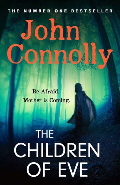 The Children of Eve : An unforgettable and utterly absorbing Charlie Parker Thriller-9781529391923