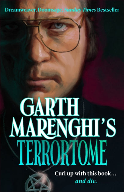 Garth Marenghi’s TerrorTome : Dreamweaver, Doomsage, Sunday Times bestseller-9781529399400