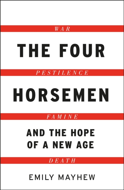 The Four Horsemen - Emily Mayhew
