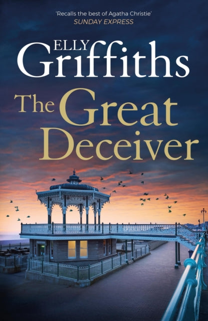 The Great Deceiver : The gripping new novel from the bestselling author of The Dr Ruth Galloway Mysteries-9781529409901