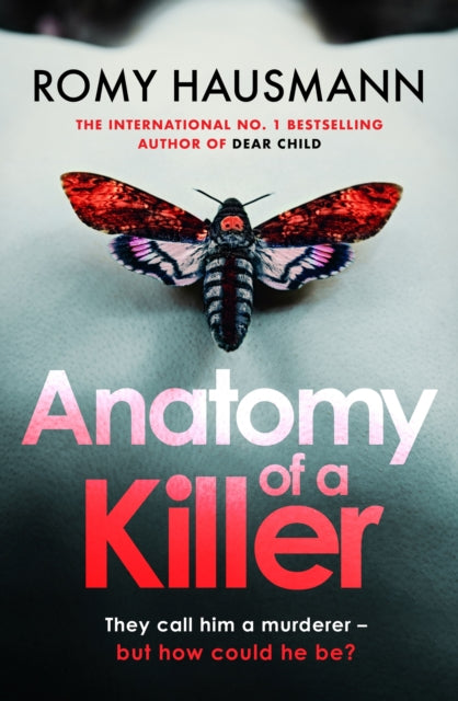 Anatomy of a Killer : an unputdownable thriller full of twists and turns, from the author of DEAR CHILD-9781529422405