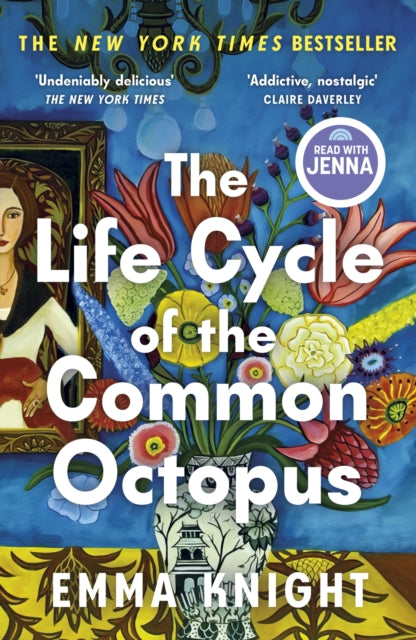 The Life Cycle of the Common Octopus : 'An unputdownable novel about female friendship and the events that shape us' COSMOPOLITAN-9781529433999