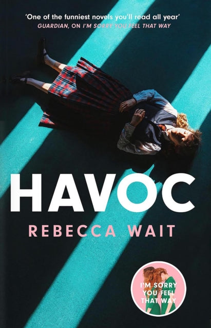 Havoc : a blistering tragicomedy from the author of I&#39;m Sorry You Feel That Way-9781529434453