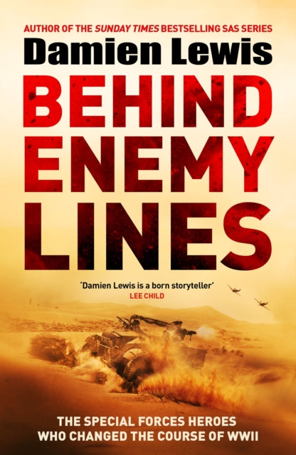 Behind Enemy Lines : The Special Forces Patrol Who Changed the Course of WWII-9781529441215