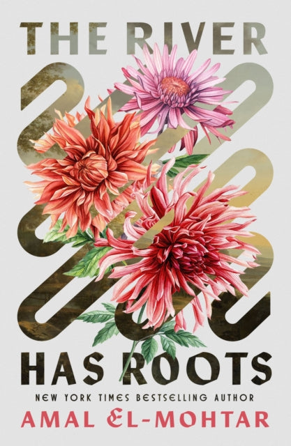 The River Has Roots : The Sweeping, Magical Solo Debut by the Best-Selling Co-Author of THIS IS HOW YOU LOSE THE TIME WAR-9781529443363
