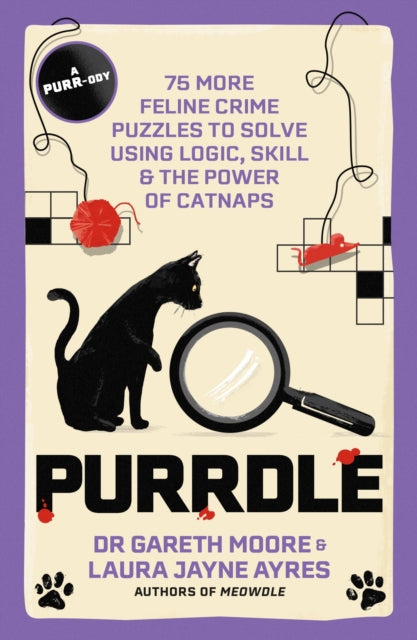 Purrdle : 75 More Feline Crime Puzzles to Solve Using Logic, Skill & the Power of Catnaps-9781529447774
