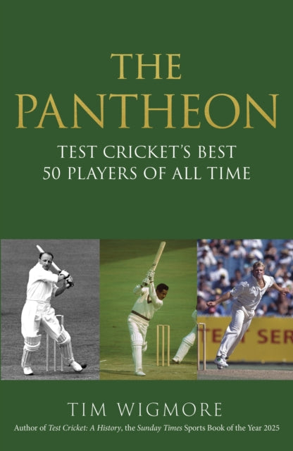 The Pantheon : Test Cricket's Best 50 Players of All Time-9781529454406