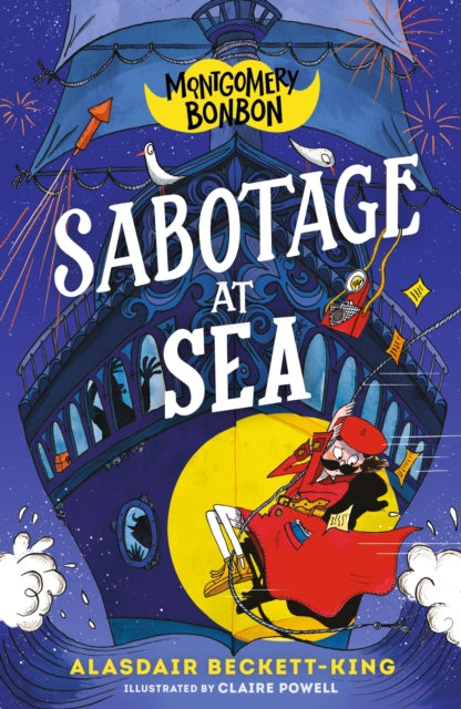 Montgomery Bonbon: Sabotage at Sea-9781529518306