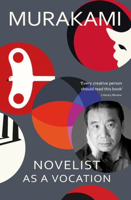 Novelist as a Vocation : An exploration of a writerâ€™s life from the Sunday Times bestselling author-9781529918359