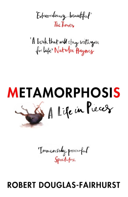 Metamorphosis : A Life in Pieces-9781529920796