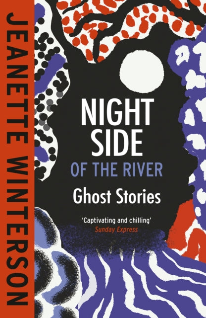 Night Side of the River : Dazzling new ghost stories from the Sunday Times bestseller-9781529922912