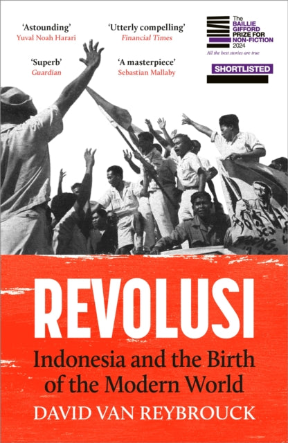 Revolusi : Indonesia and the Birth of the Modern World-9781529931525