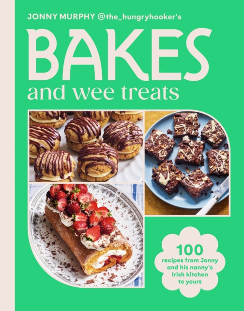 Bakes and Wee Treats : 100 easy traditional Irish recipes you can make at home-9781529943641