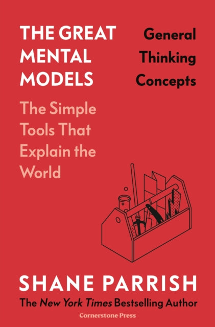 The Great Mental Models: General Thinking Concepts-9781529945737