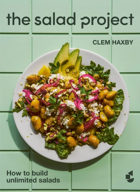 The Salad Project : How to build unlimited salads-9781529949124