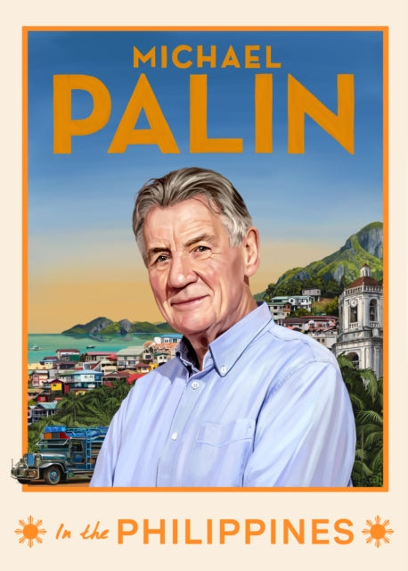 Michael Palin in the Philippines-9781529995923
