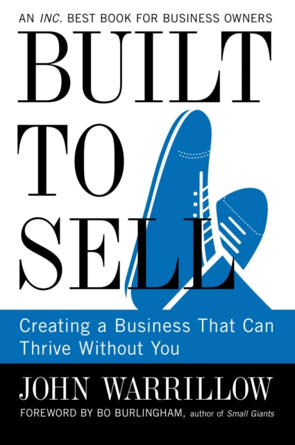 Built to Sell : Creating a Business That Can Thrive Without You-9781591845829