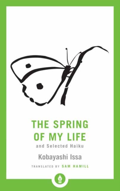 The Spring of My Life : And Selected Haiku-9781611806939