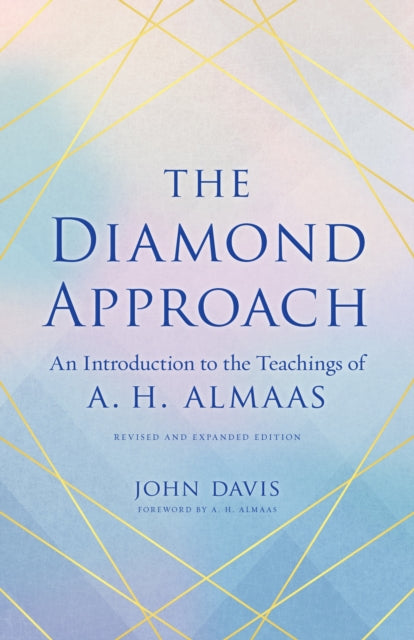 The Diamond Approach: An Introduction to the Teachings of A. H. Almaas - A.H. Almaas,John Davis
