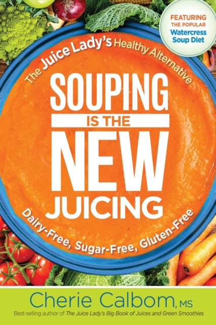 Souping Is The New Juicing-9781629994659